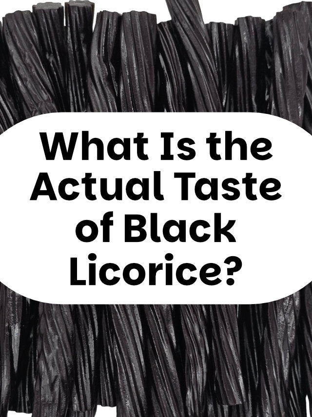 Black licorice twists with a large white rounded rectangle overlay containing the text, 'What Is the Actual Taste of Black Licorice?' in bold black lettering.