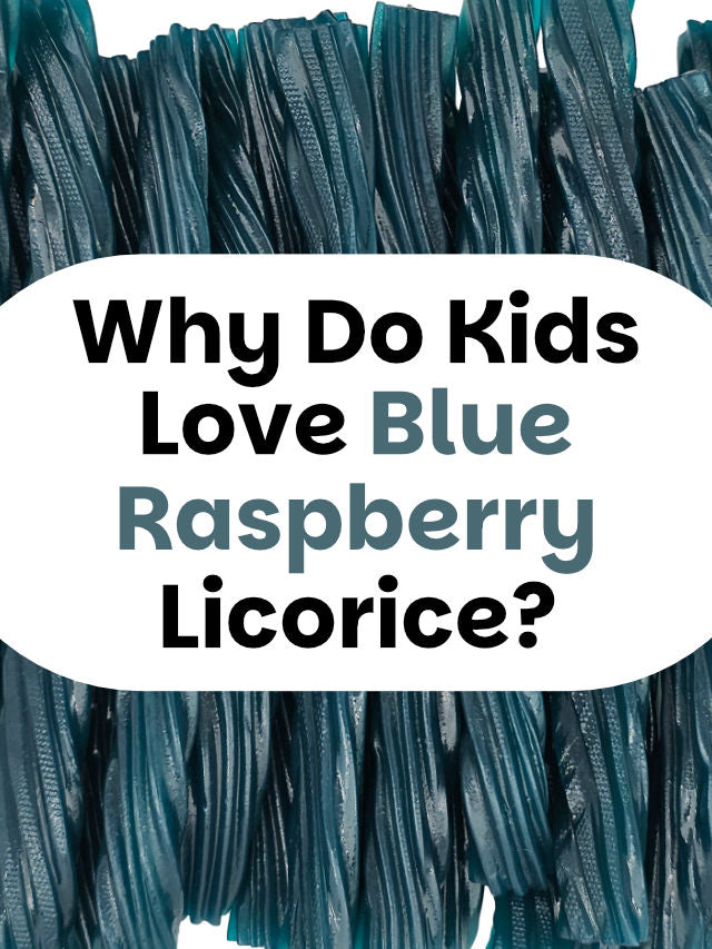 Image of blue raspberry licorice with the text Why Do Kids Love Blue Raspberry Licorice?